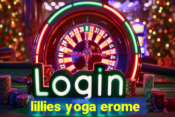 lillies yoga erome